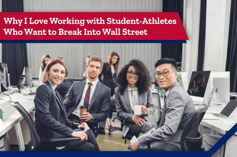 Why I Love Working with Student-Athletes Who Want to Break Into Wall Street